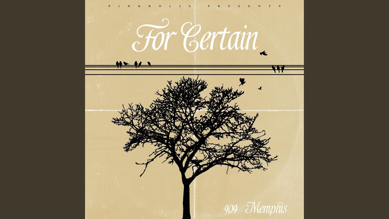 For Certain (feat. 909memphis)