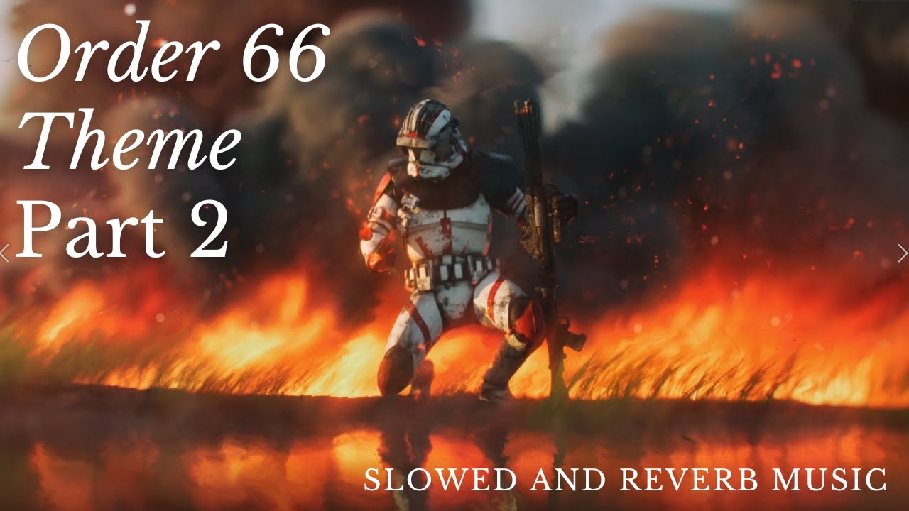 Star Wars Order 66 Theme - Part 2 - Slowed and Reverb