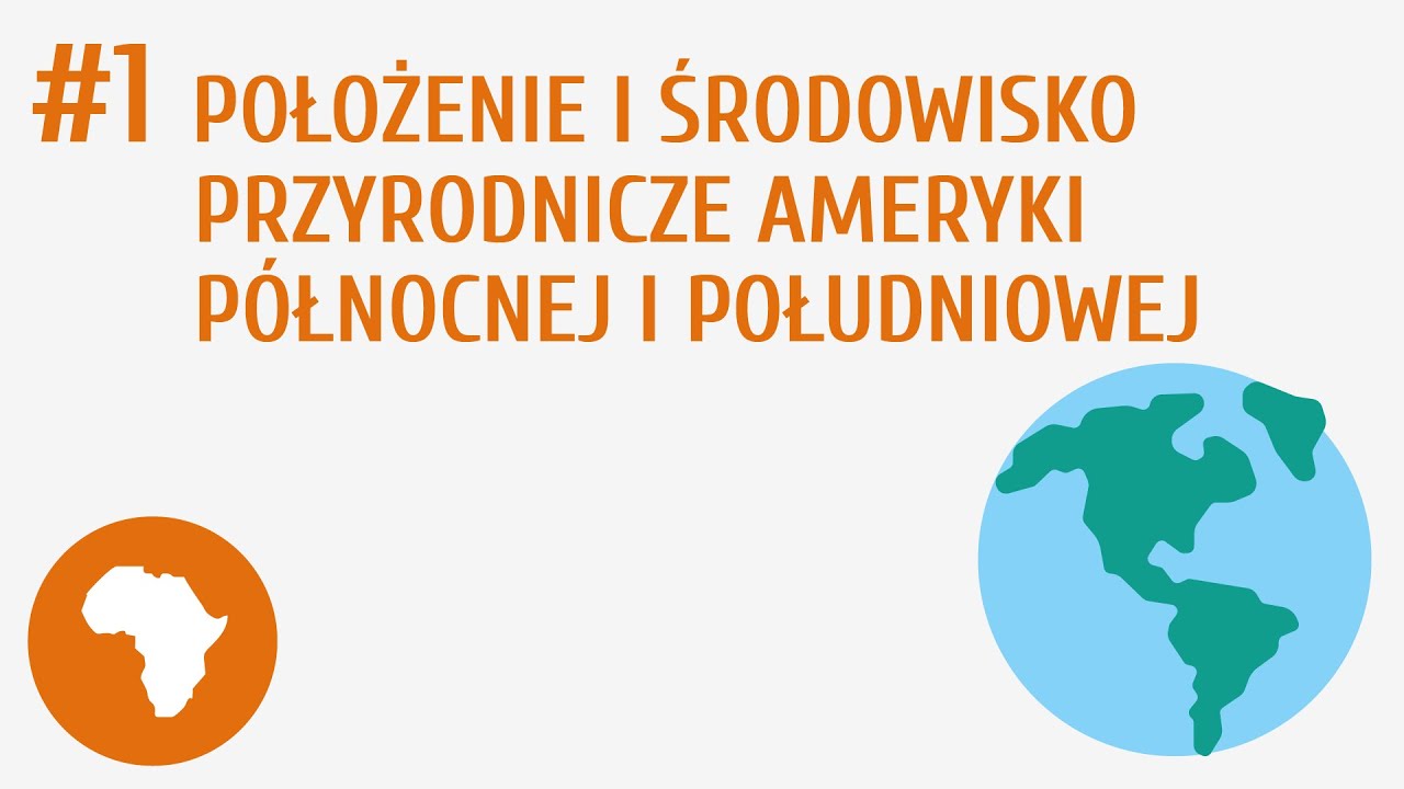 Położenie i środowisko przyrodnicze Ameryki Północnej i Południowej #1 [ Ameryka Północna i
