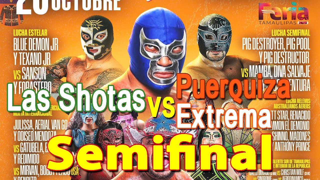 Lucha Libre Feria Tamaulipas - Las Shotas derrotan a la Puerquiza Extrema en Cd. Victoria