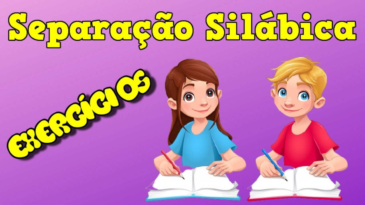 Exercício Separação Silábica - 📚 Divisão Silábica - Aula de Separação Silábica