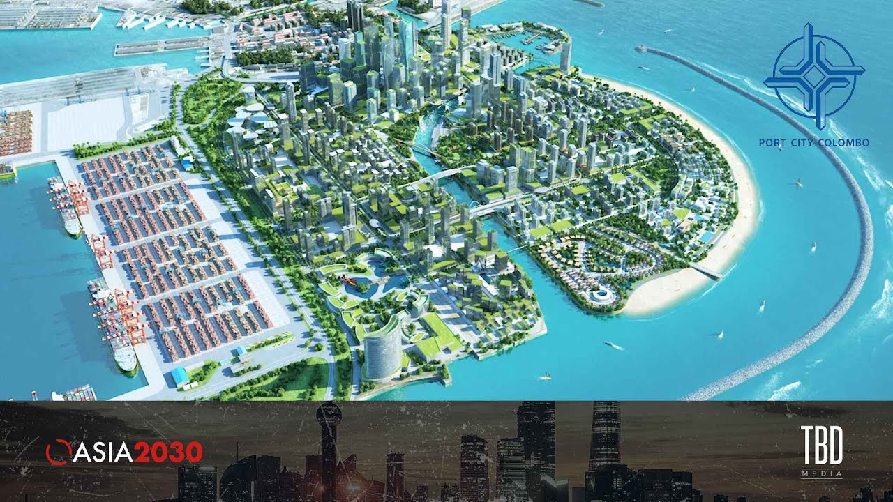 Port City Colombo: South Asia’s World Class City in the Making