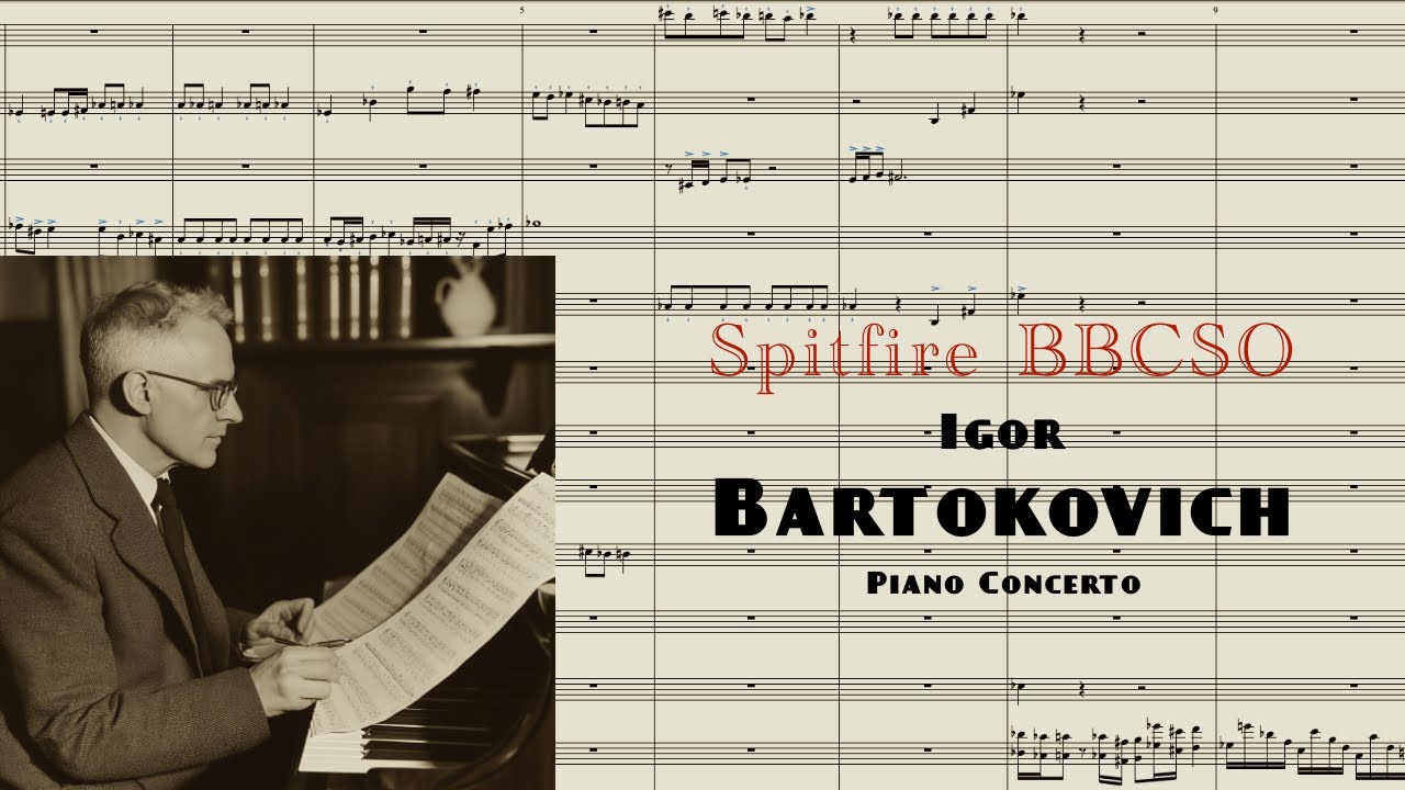 SPITFIRE BBC Symphony Orchestra Pro - Igor Bartokovich Piano Concerto - A 20thC  masterpiece  :)