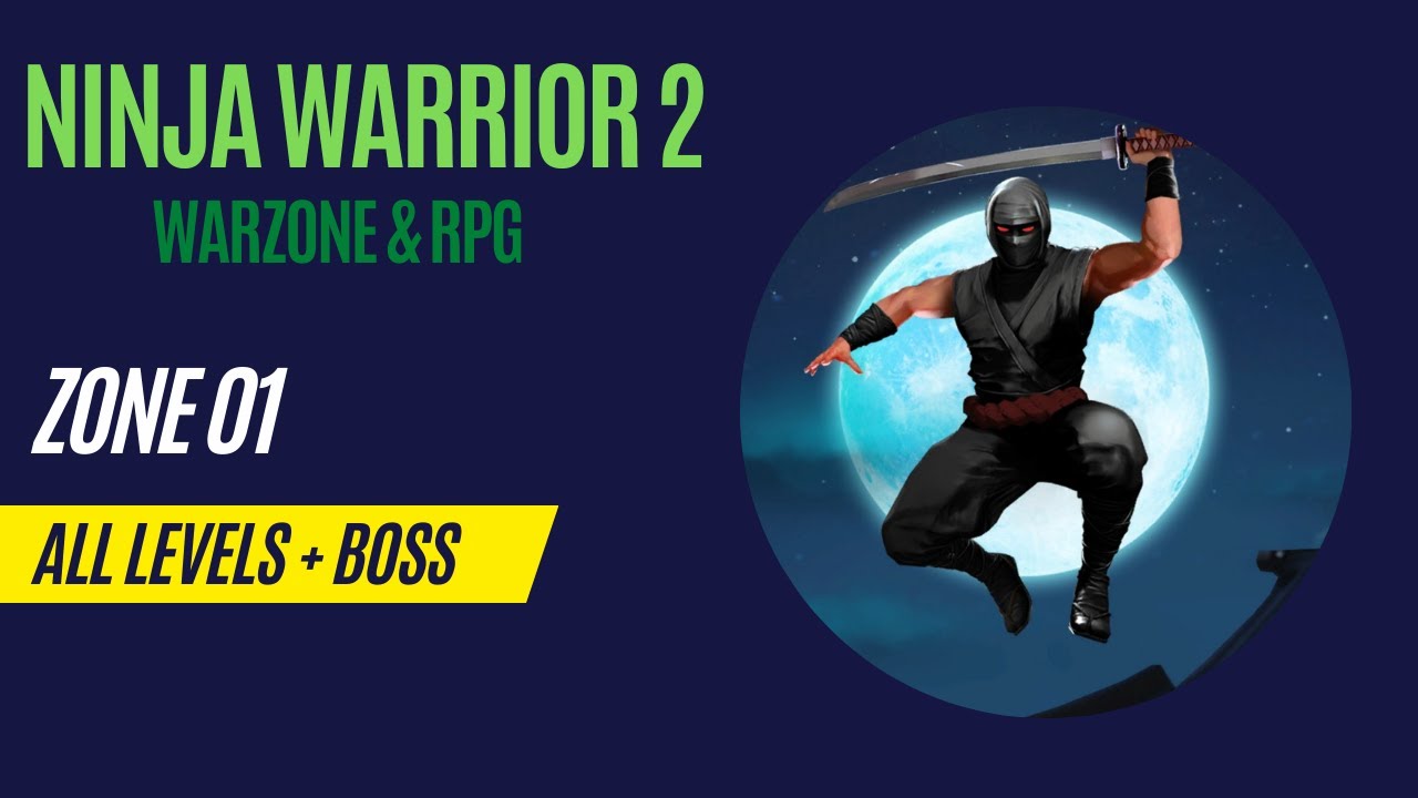 Ninja Warrior 2:Warzone & RPG | Zone 01 All Levels + Boss | Gameplay