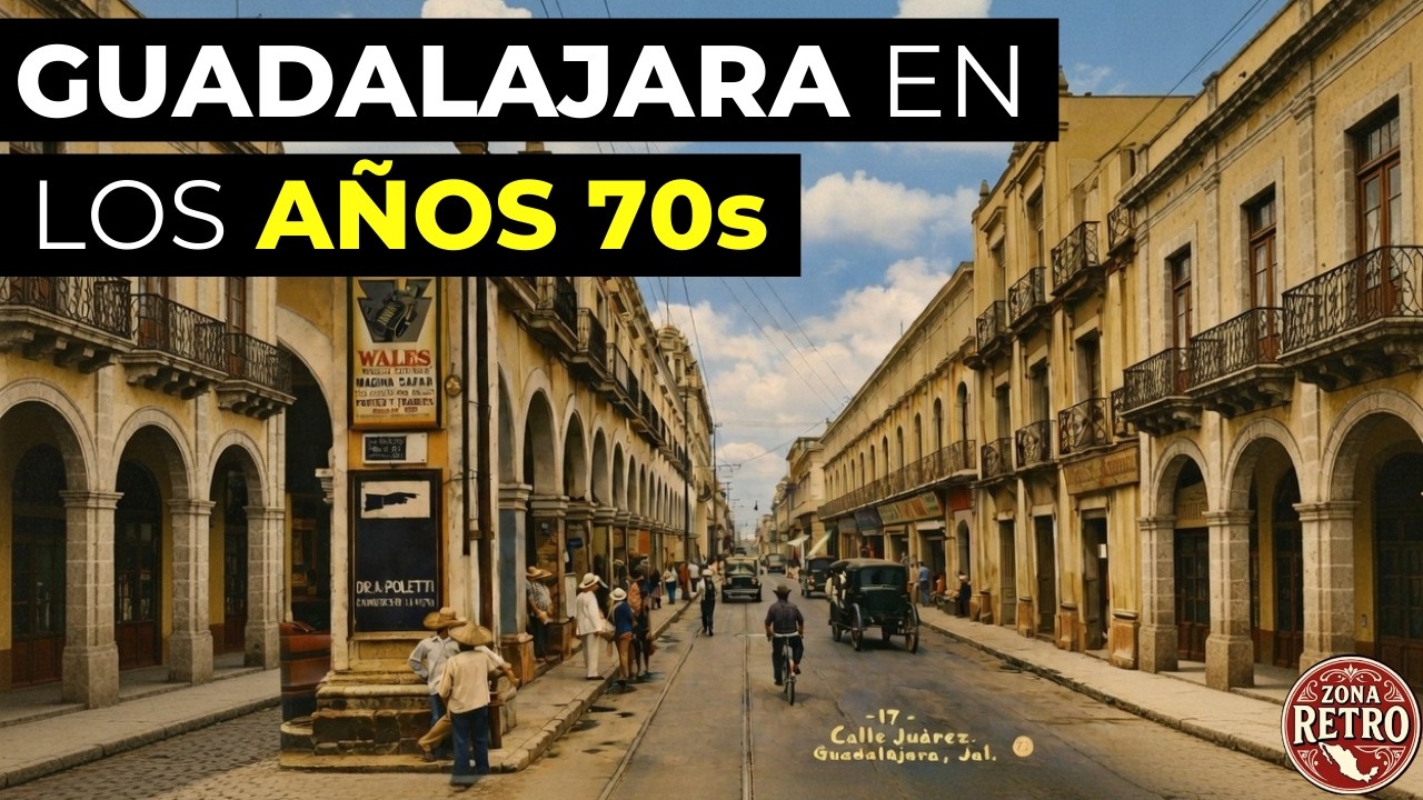 Cuando la VIDA era mas Sencilla en el Guadalajara de los Años 70s