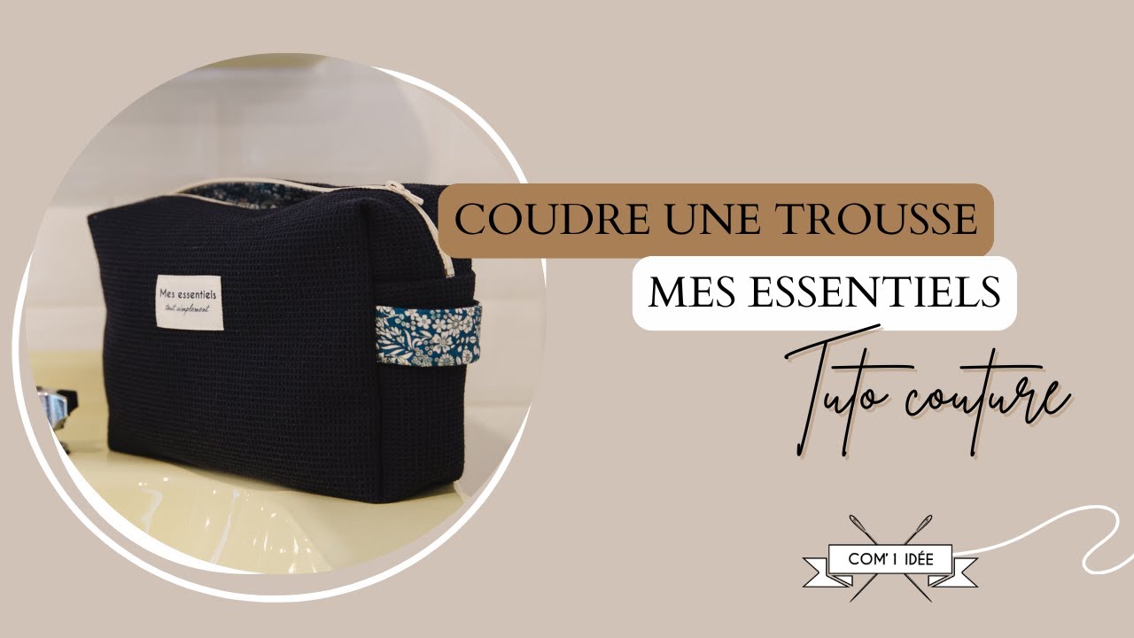 Coudre une trousse Mes essentiels 