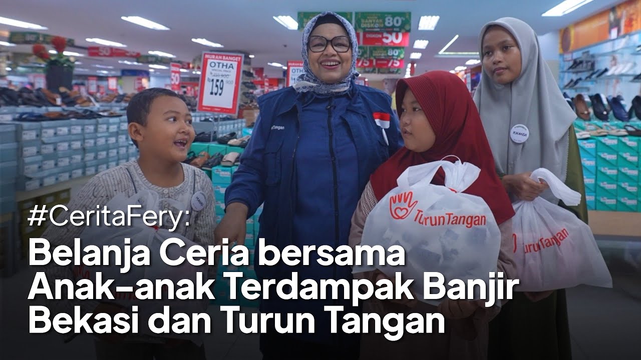 #CeritaFery: Belanja Ceria bersama Anak-anak Terdampak Banjir Bekasi & Turun Tangan