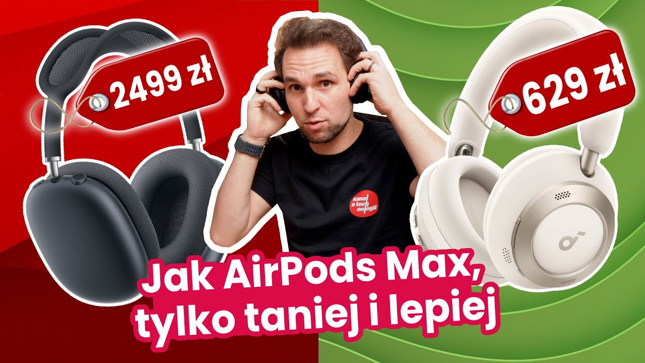 Dobra i tania alternatywa dla AirPods Max