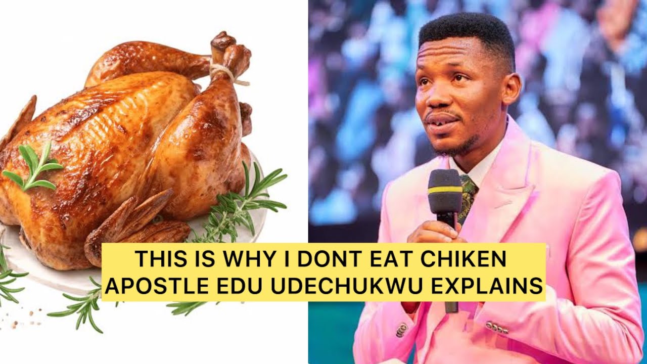 This Is Why I Don’t Eat Chicken – Apostle Edu Udechukwu Explains