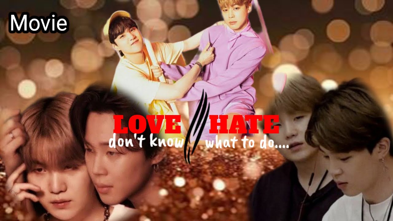 💗Suga birthday special movie🎥💗 ❤Yoonmin movie❤ ||LOVE/HATE||#yoonmin#yoonminlovestory#taekook#taegi