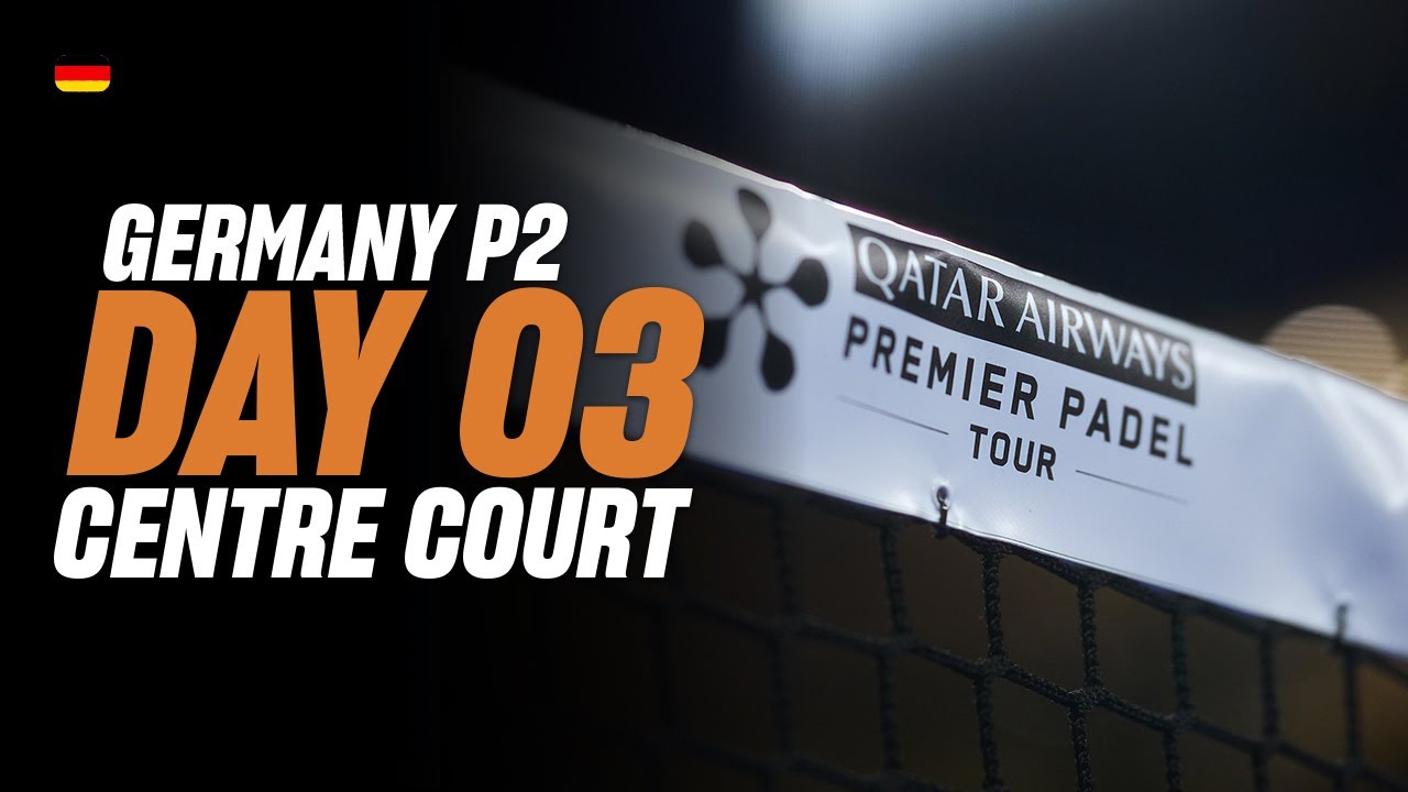 (Replay) Germany Premier Padel P2: Center Court (🇩🇪) (September 24th)