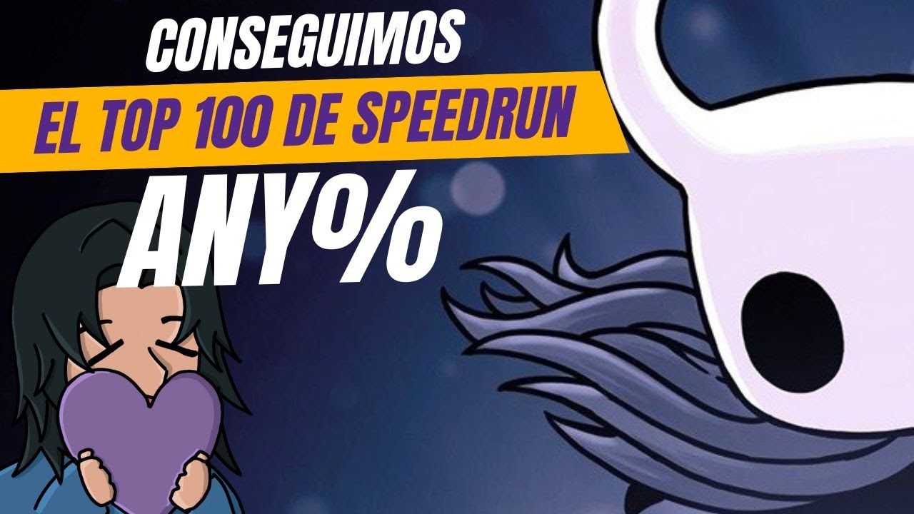 SPEEDRUN ANY% DE HOLLOW KNIGHT || AL FIN CONSEGUIMOS EL TOP 100 || NEW PB 38MIN: 05SEG || EN ESPAÑOL