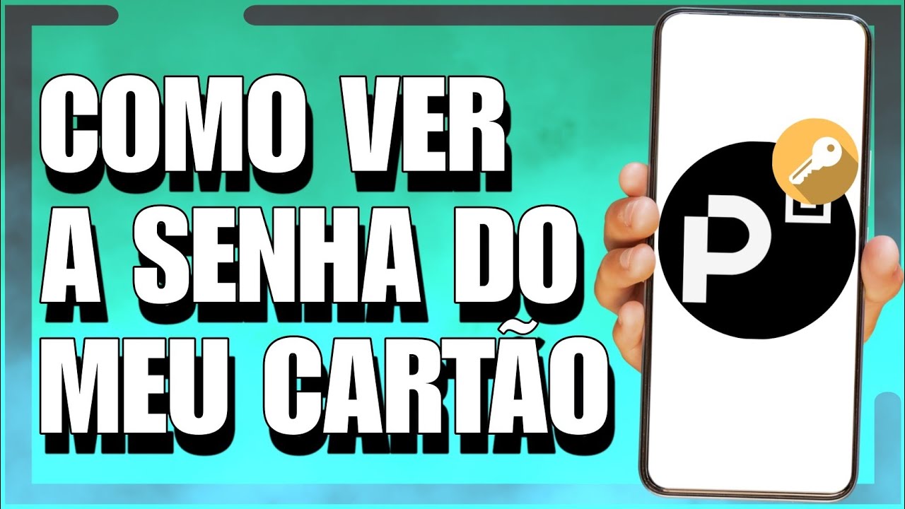 COMO VER A SENHA DO CART&Atilde;O PICPAY (2025)