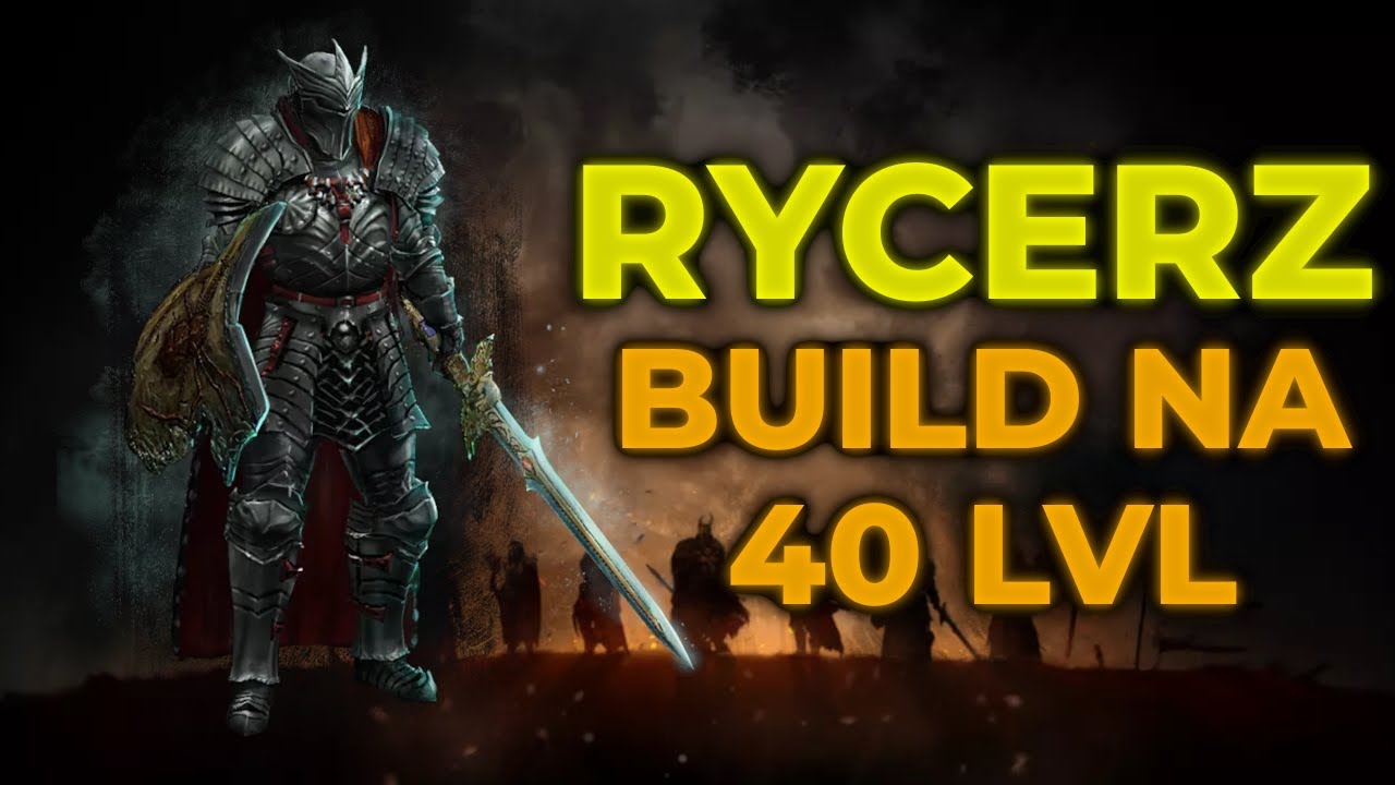 Rycerz build 40 lvl Poradnik 2025 Broken Ranks