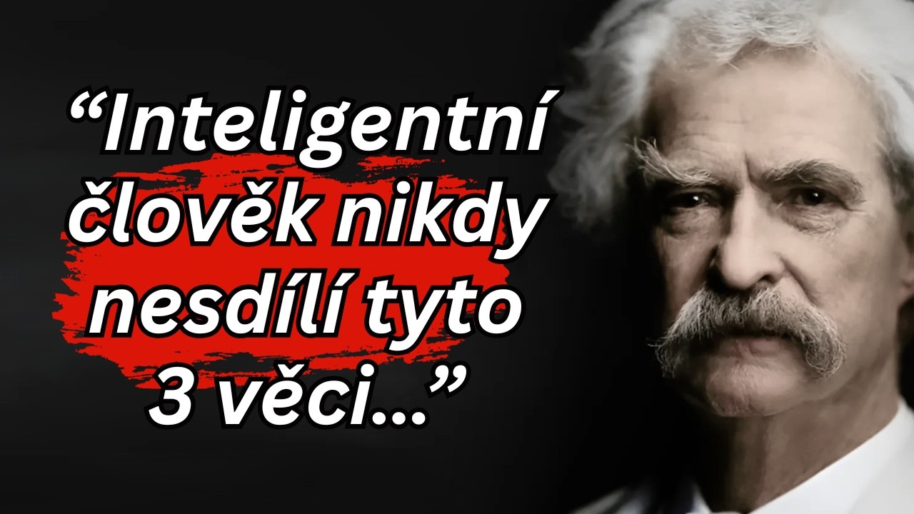 Citáty Marka Twaina, Které Byste Měli Znát, Než Zestárnete