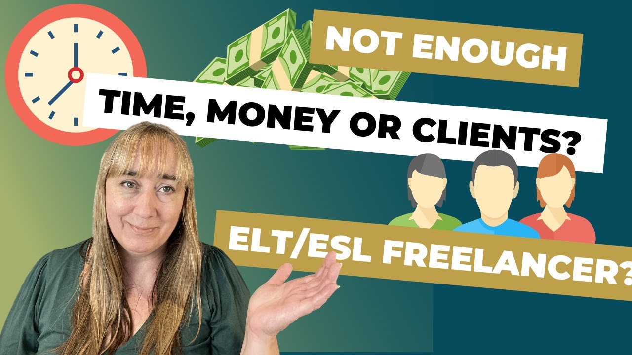 Not enough time, money, or clients, ELT/ESL freelancer?