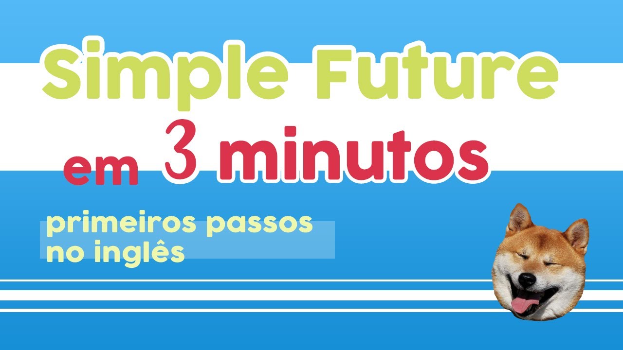 SIMPLE FUTURE : Aprenda WILL em 3 minutos.