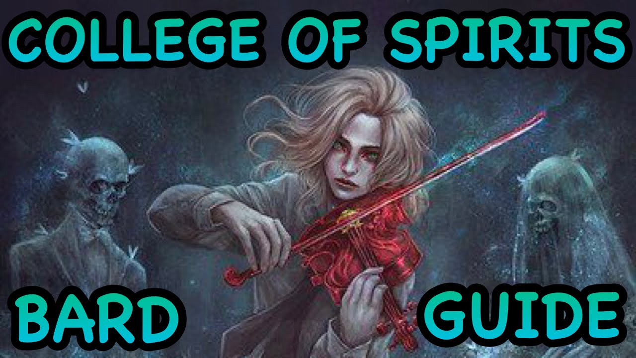 D&D5E COLLEGE OF SPIRITS BARD GUIDE