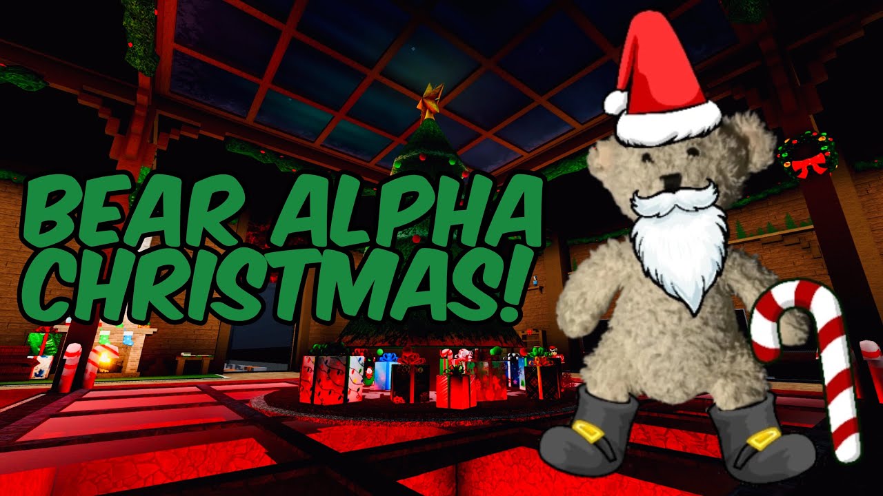 BEAR (Alpha) CHRISTMAS 2025 UPDATE!