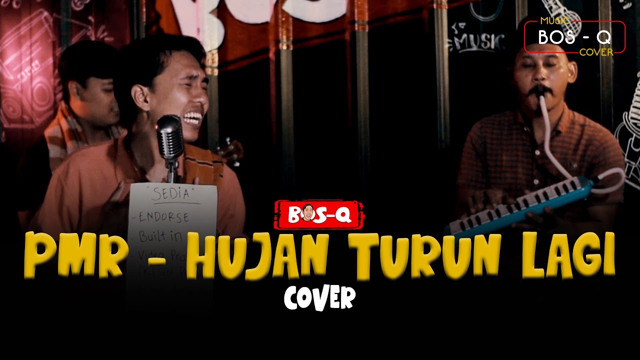 PMR - HUJAN TURUN LAGI || BOSQ COVER