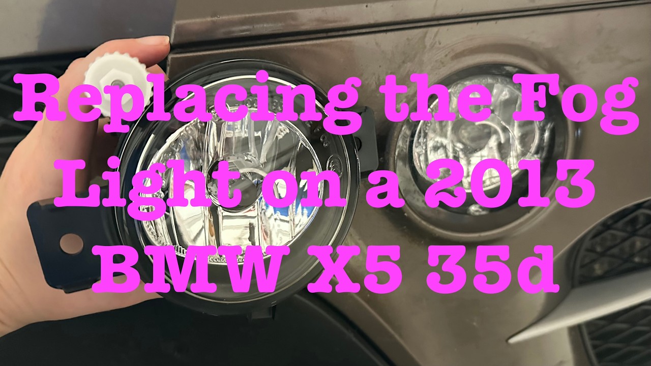 Replacing the Fog Light on a 2013 BMW X5 35d