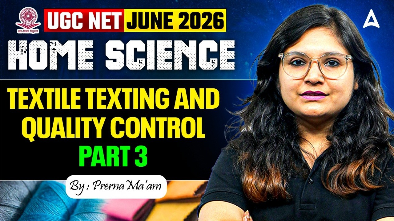 UGC NET Home Science | UGC NET Home Science Textile Testing and Quality Control #3 | By Prerna Mam