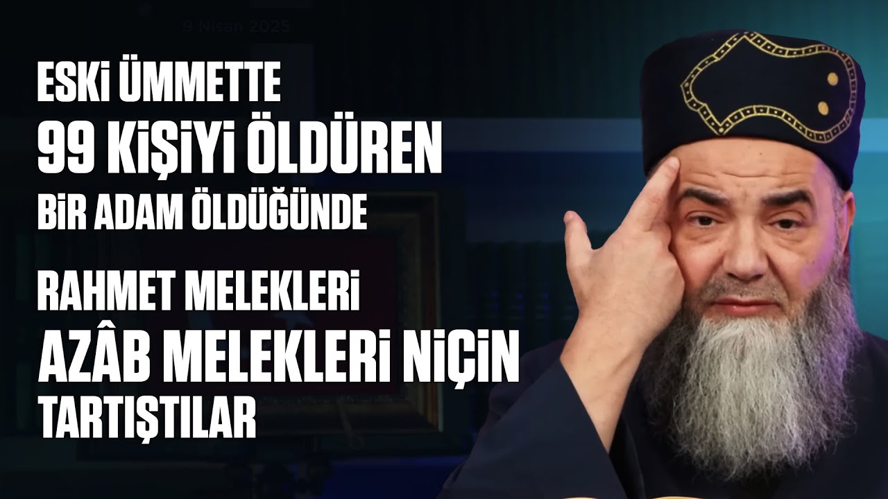 Eski &Uuml;mmette 99 Kişiyi &Ouml;ld&uuml;ren Bir Adam &Ouml;ld&uuml;ğ&uuml;nde Rahmet Melekleri Az&acirc;b Melekleri Ni&ccedil;in Tartıştılar