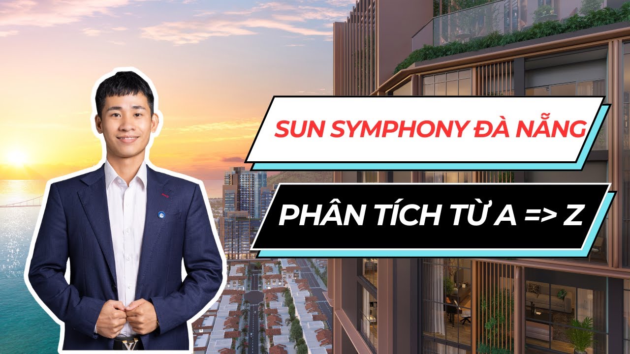 Khám phá dự án Sun Symphony Residence Đà nẵng, có đáng để đầu tư?