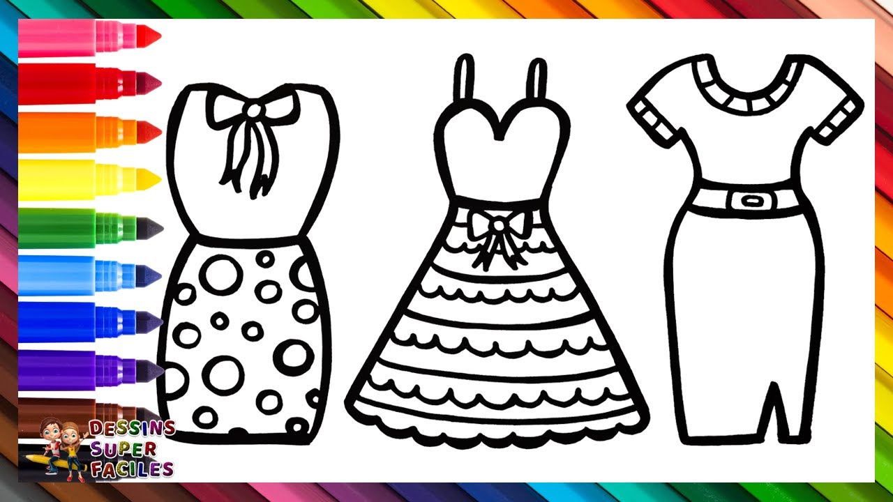 Dessiner et Colorier 3 Jolies Robes 👗🌈 Dessins Pour les Enfants