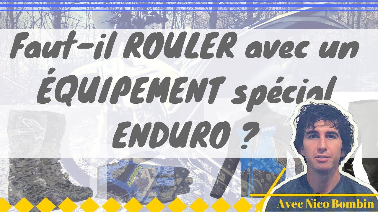 Une TENUE 100% ENDURO, indispensable ? - MX Reflexion