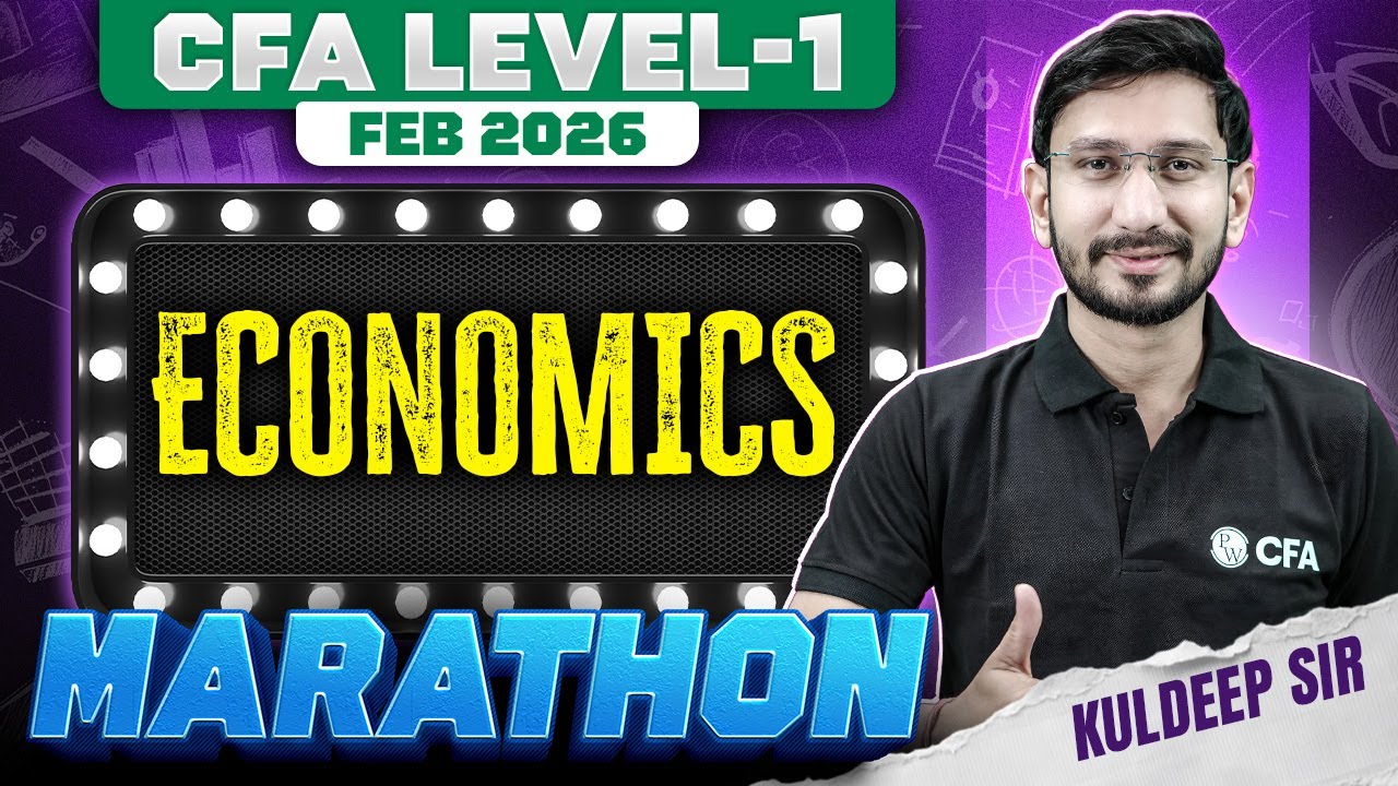 CFA Level 1 | Economics Marathon🎯 | Complete Revision | Feb 2026 | CA Kuldeep Sir