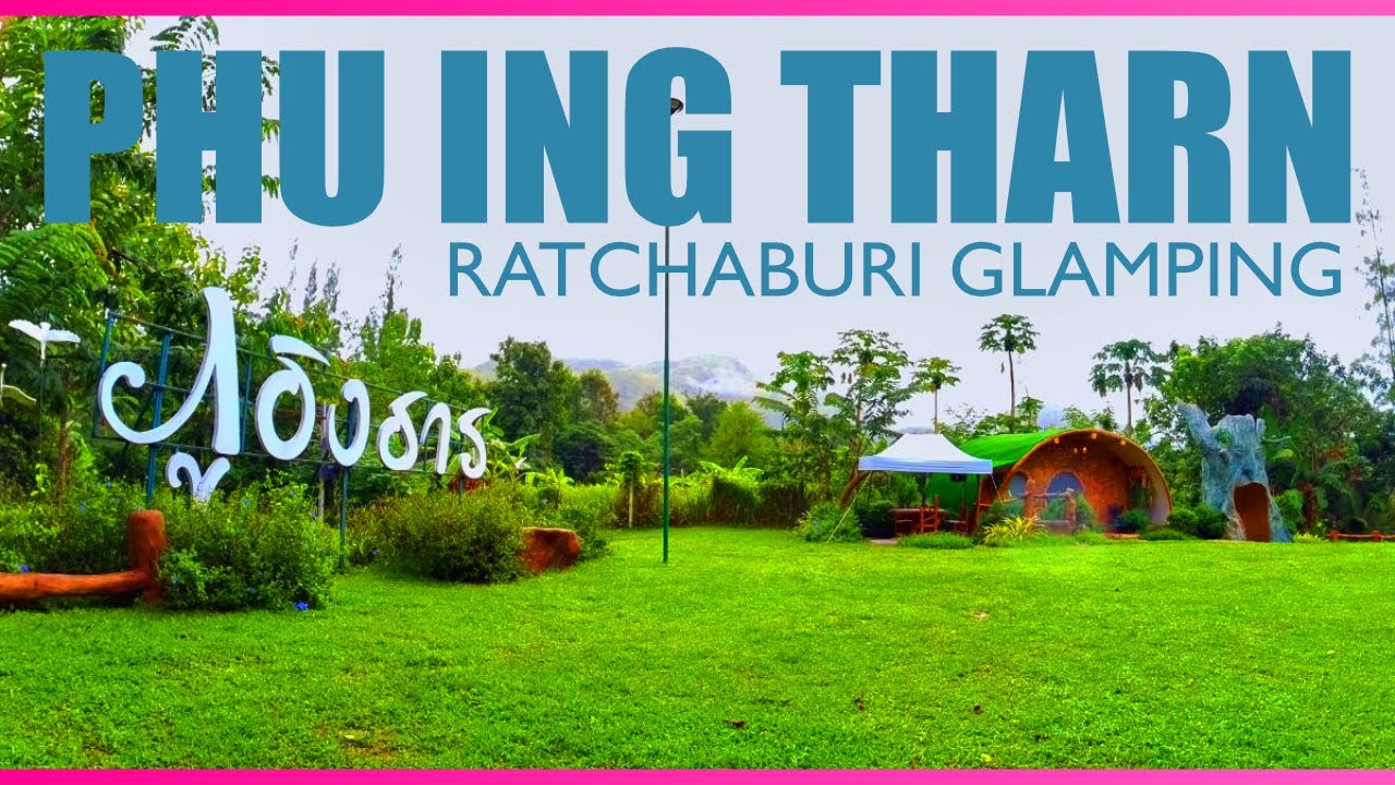 Indulge in a Unique Glamping Experience - Phu Ing Tharn Review  - Ratchaburi, Thailand Travel