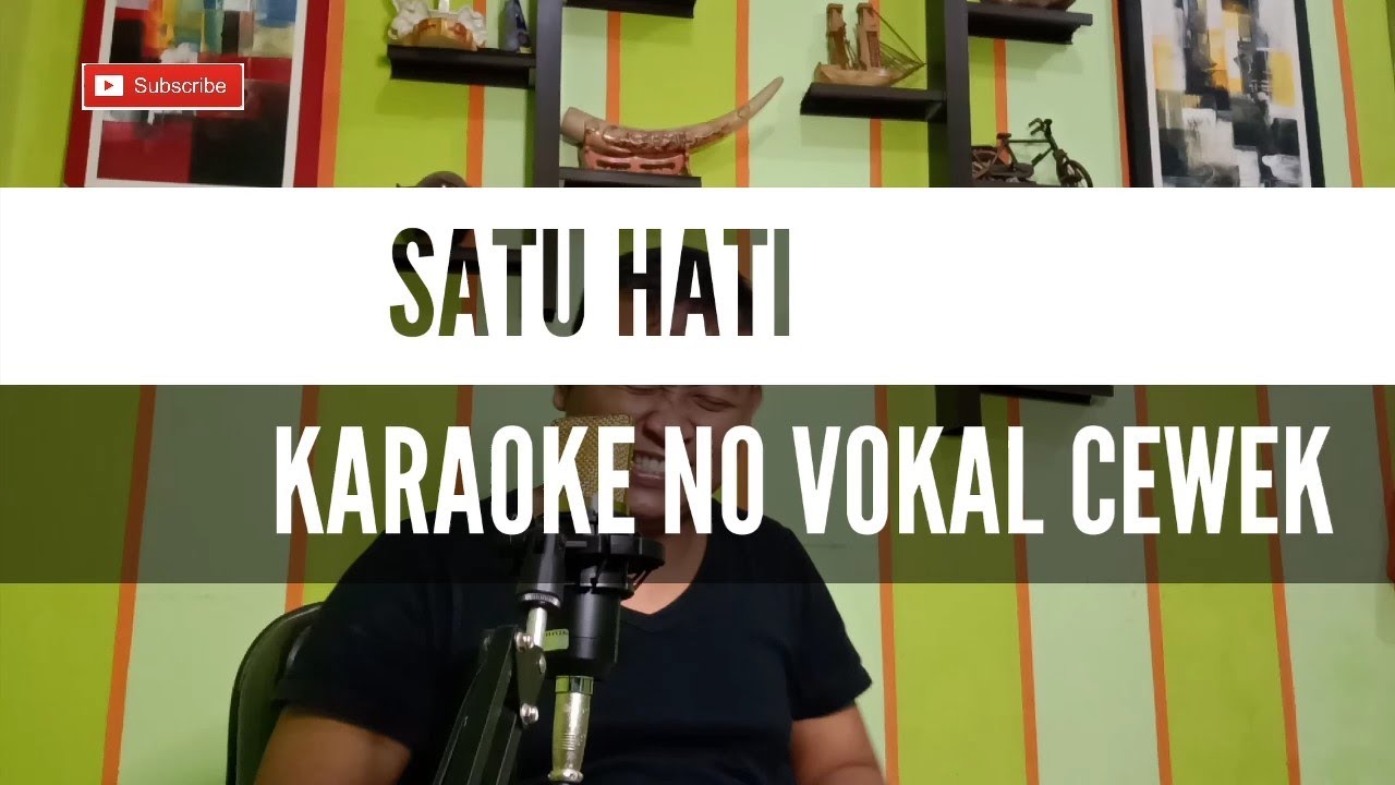 SATU HATI (GERY TASYA) KARAOKE TANPA VOKAL CEWEK || SATU HATI (GERY TASYA) KARAOKE TANPA VOKAL WANIT