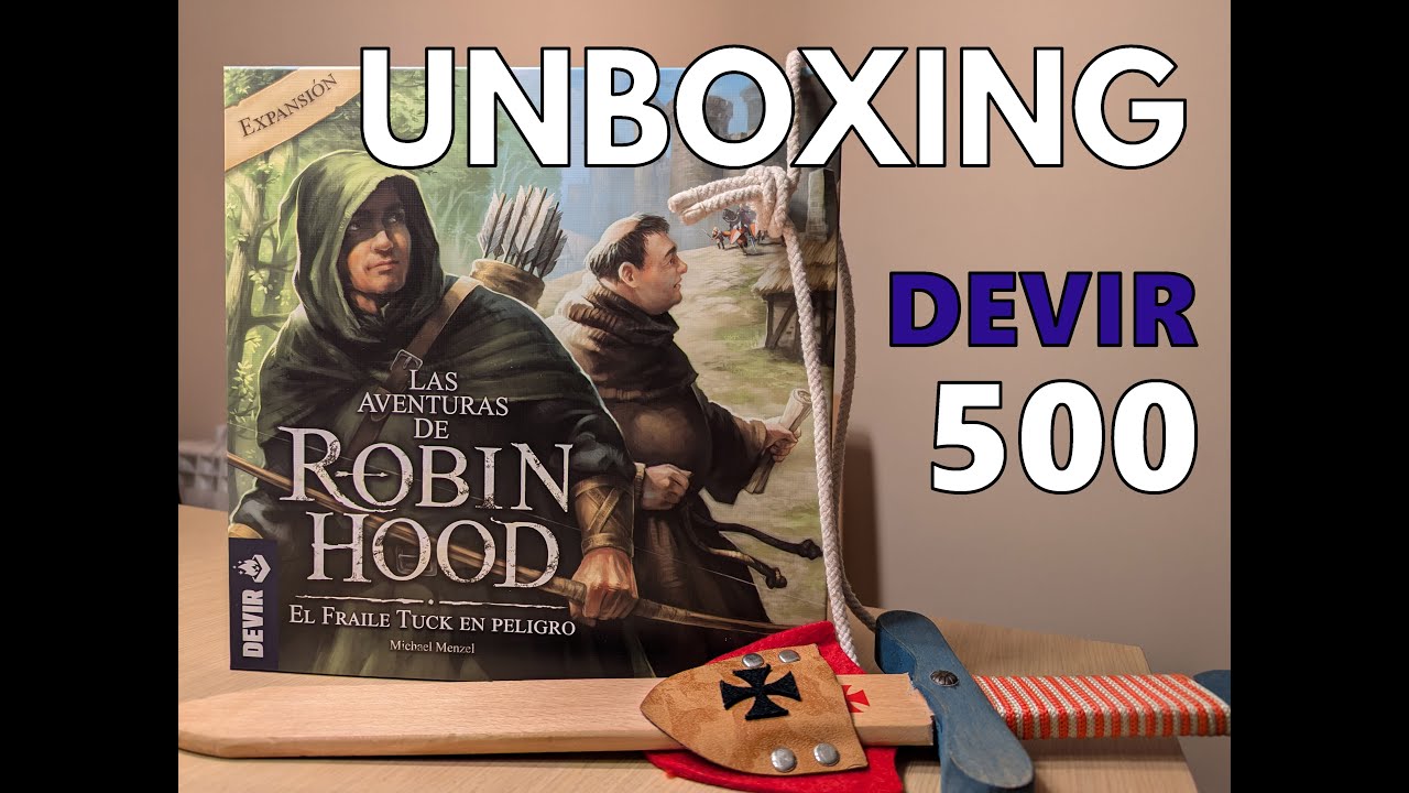 UNBOXING // EXPANSIÓ de LAS AVENTURAS DE ROBIN HOOD. EL FRAILE TUCK EN PELIGRO (Devir500).Què porta?