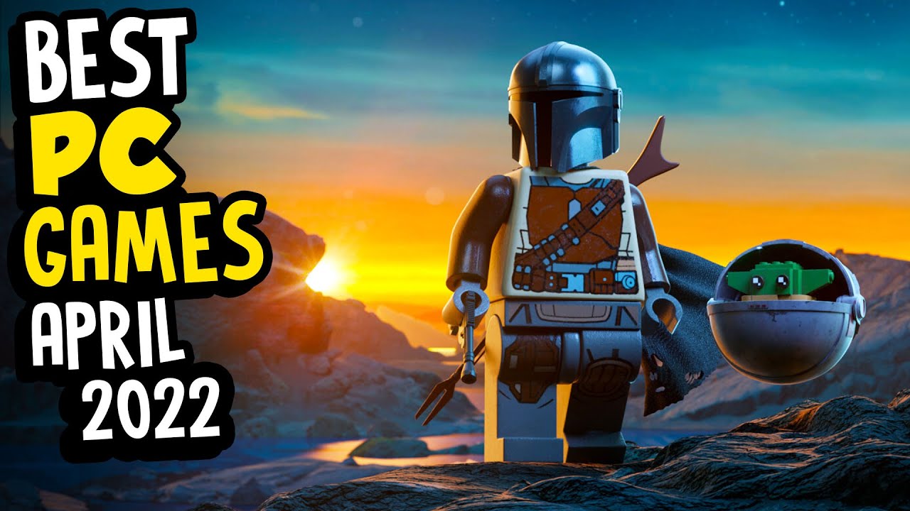 BEST PC GAMES OF APRIL 2022