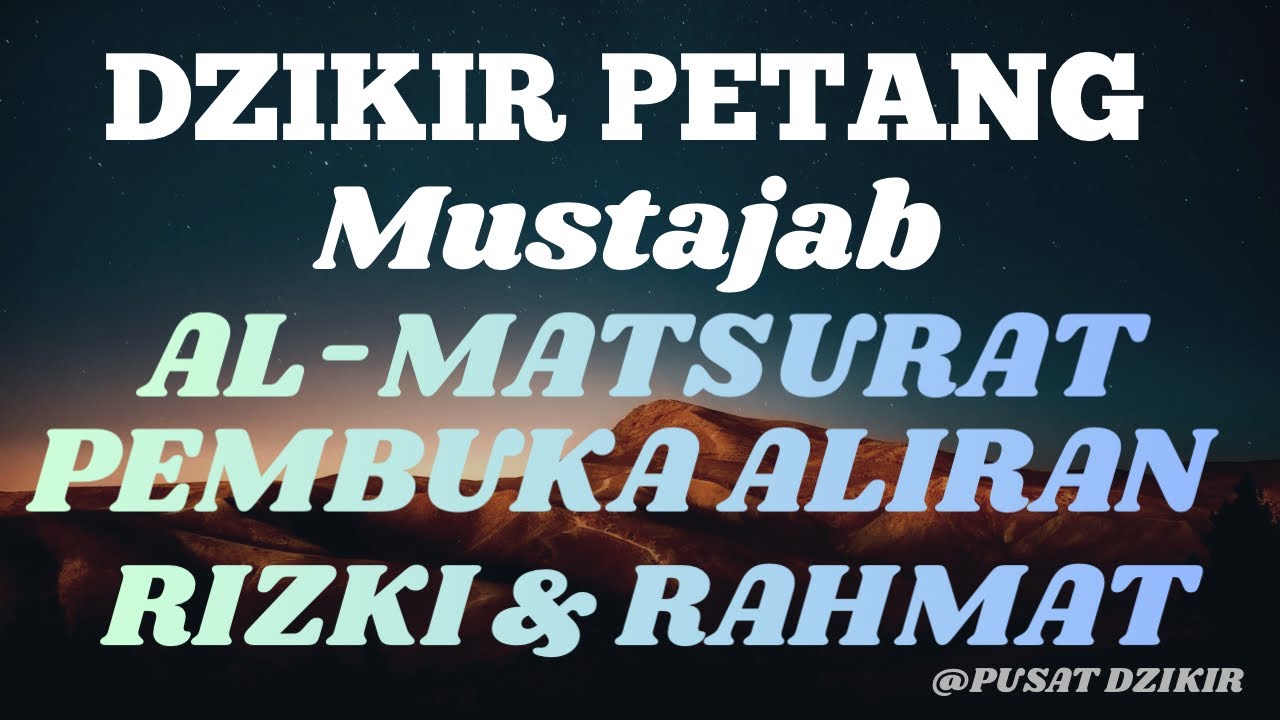 Mustajab !!Dzikir Petang Pilihan Almatsurat-Doa & Dzikir Pembuka aliran Rizki & Rahmat Allah