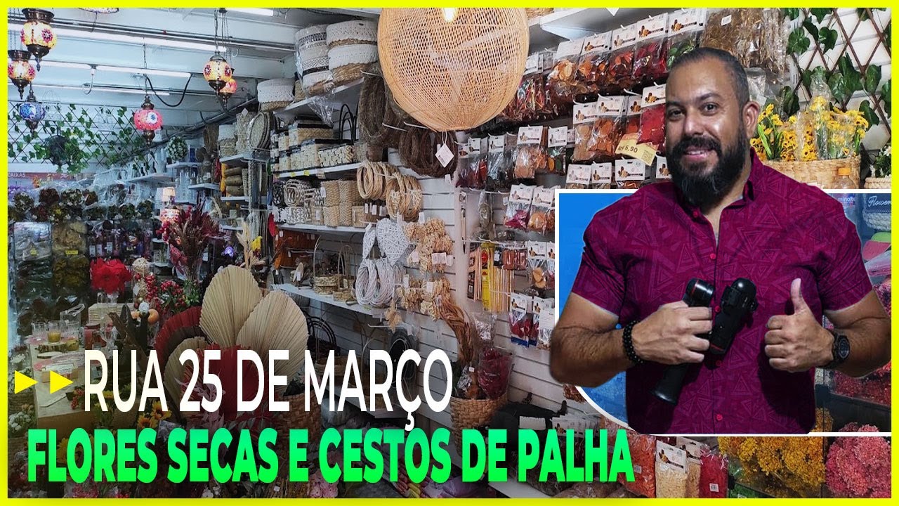 FLORES SECAS E CESTOS DE PALHAS (+EMBALAGENS!) LOJA NA 25 DE MARÇO - ARMARINHOS SANTA CECÍLIA