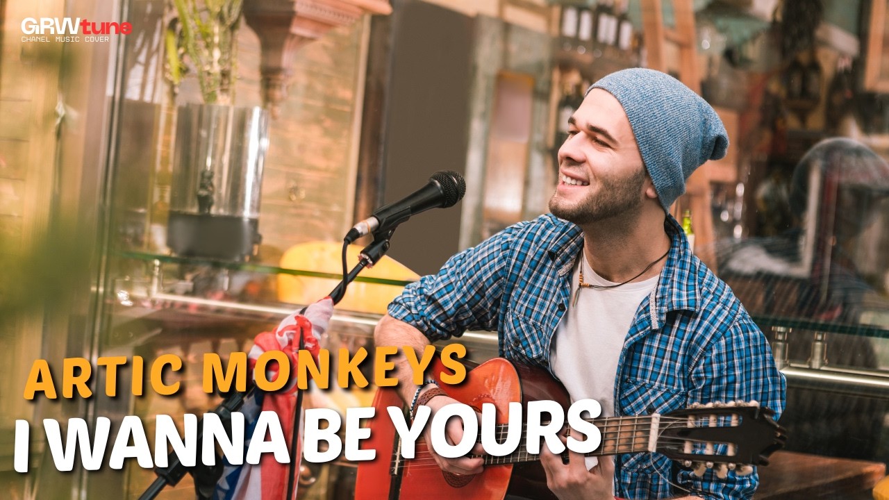 I WANNA BE YOURS - ARTIC MONKEYS✨|| GRWTUNE COVER