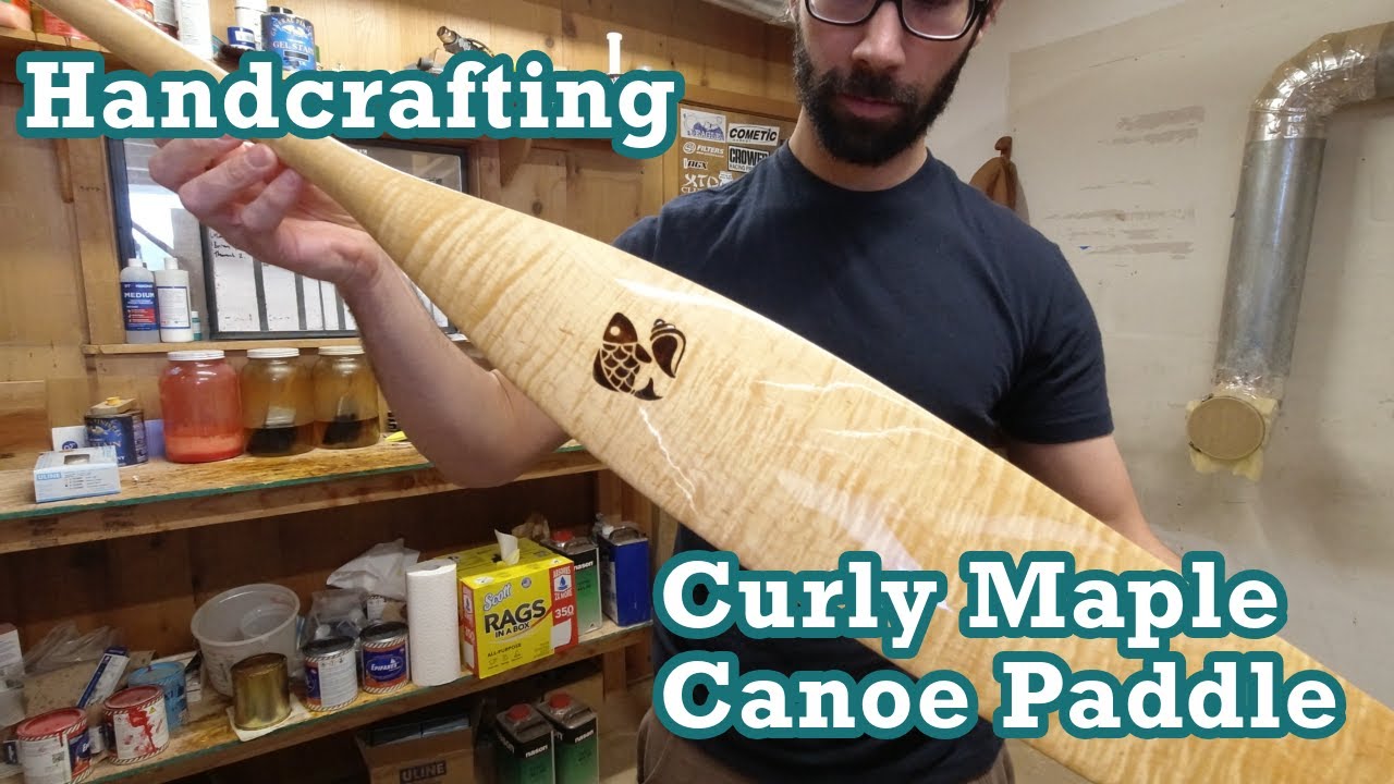 Handcrafting a Curly Maple Canoe Paddle