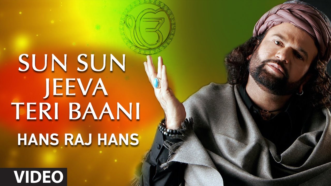 Hans Raj Hans - Sun Sun Jeeva Teri Baani - Koi Aan Milavai