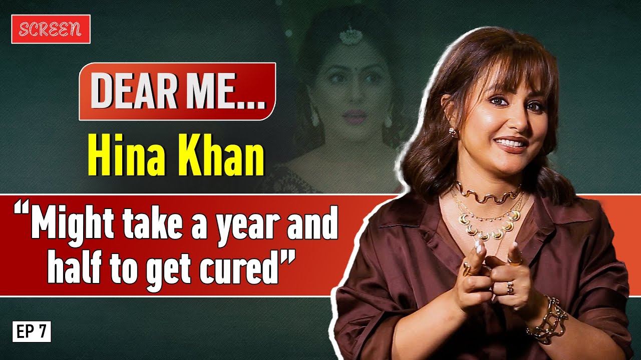 Hina Khan on her battle with Cancer, losing out on work, web series Grihalaxmi and more | Dear Me