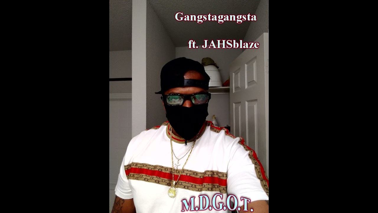 Gangstagangsta ft JAHSblaze   