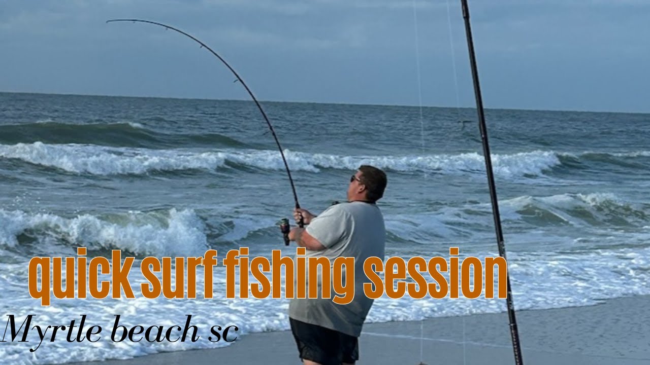 quick surf fishing session in Myrtle Beach!