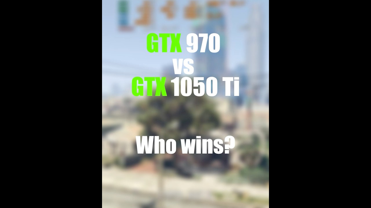 GTX 970 vs 1050 Ti I GTAV benchmark I #benchmark