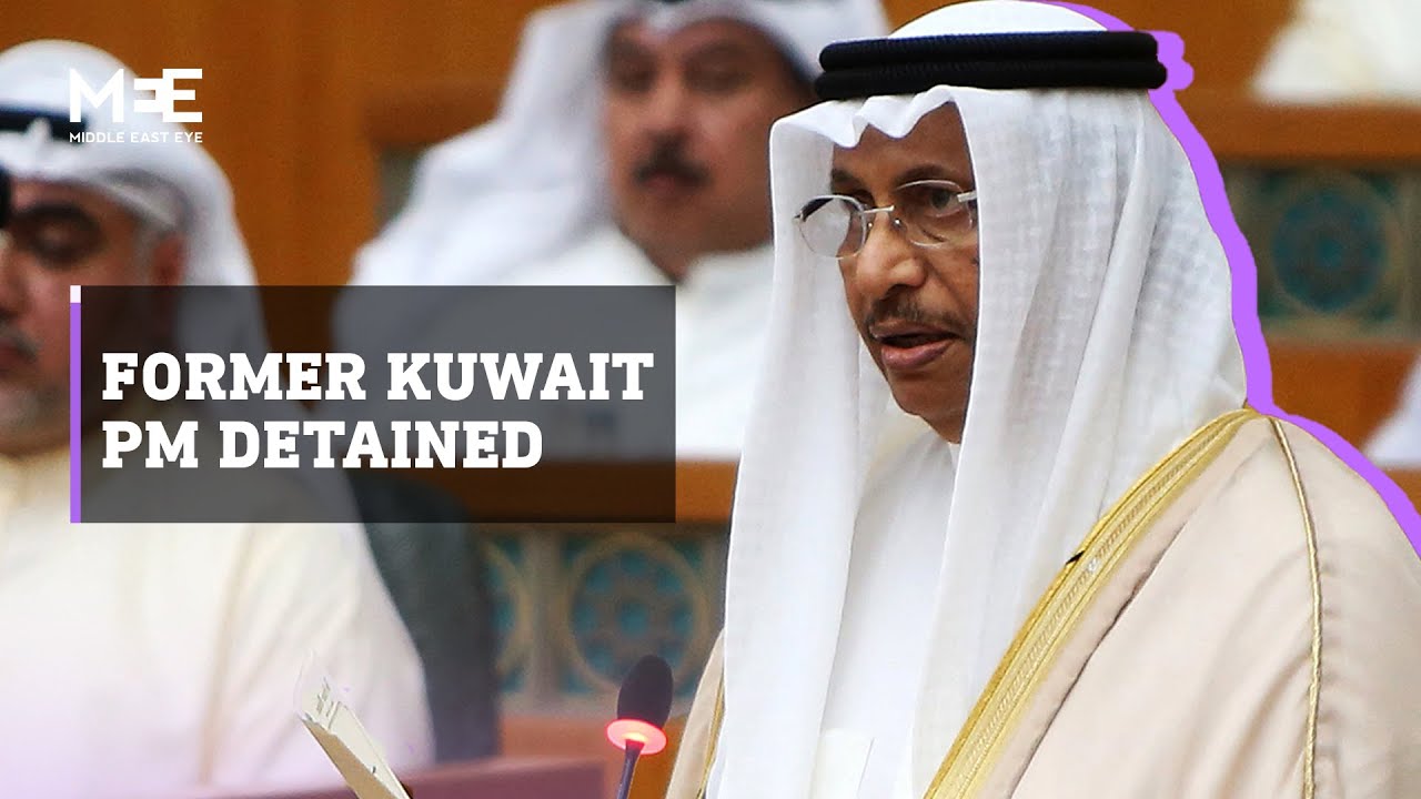 Kuwait: Former prime minister detained ahead of military aid embezzlement case