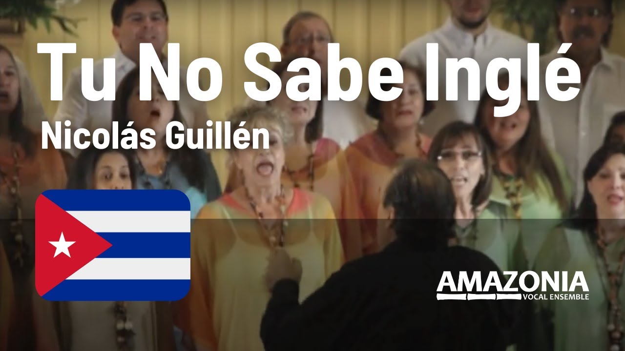 Tu No Sabe Inglé -  Amazonia Vocal Ensemble