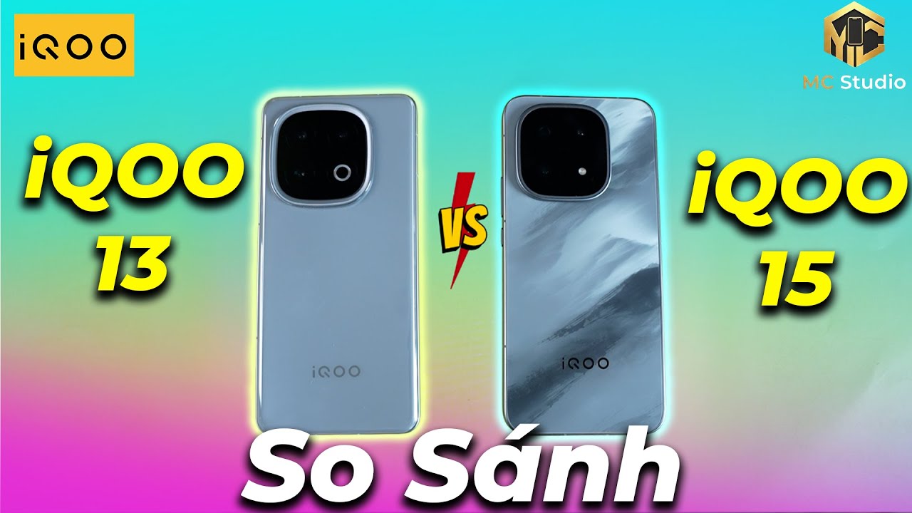 So sánh iQoo 15 và iQoo 13: Giá, hiệu năng, màn hình, Pin, Camera - Không nên nâng cấp?