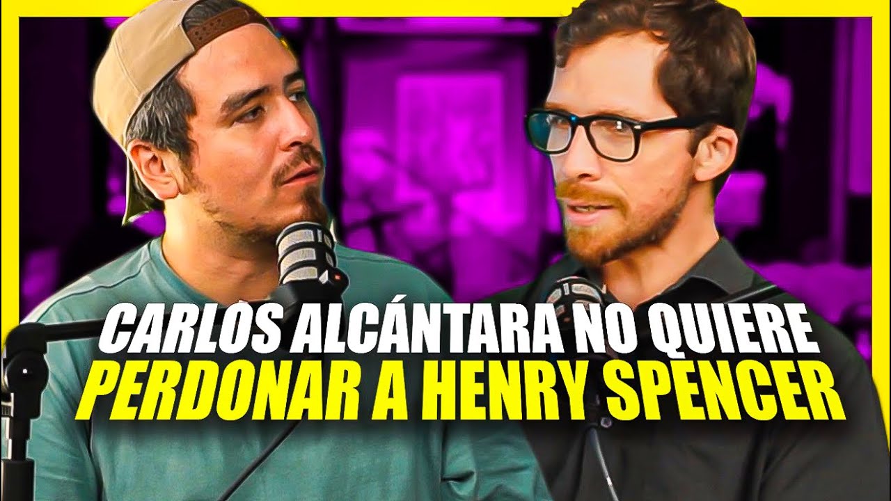 CARLOS ALCÁNTARA NO QUIRE PERDONAR A HENRY SPENCER - 