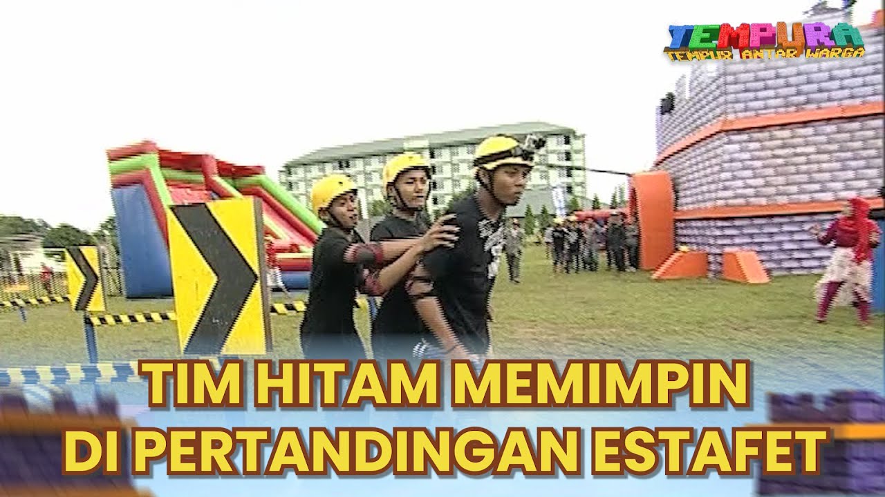 TIM HITAM MEMIMPIN DI PERTANDINGAN ESTAFET | TEMPURA (TEMPUR ANTAR WARGA)