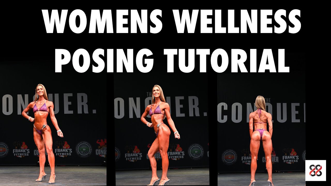 Women’s Wellness Posing Tutorial - Beginners Guide To The Stage